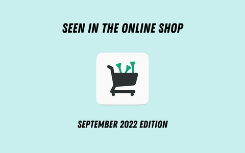 Seen In The Online Shop - September 2022 Edition