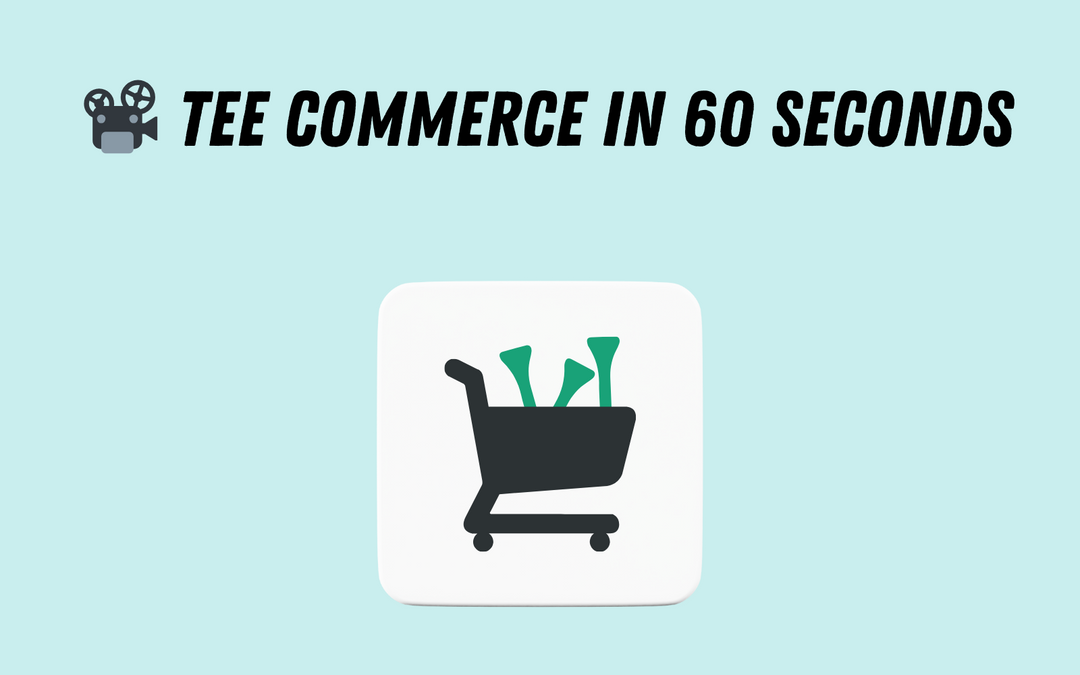 📽 How Tee Commerce can help your club or course sell merchandise online in 60 seconds