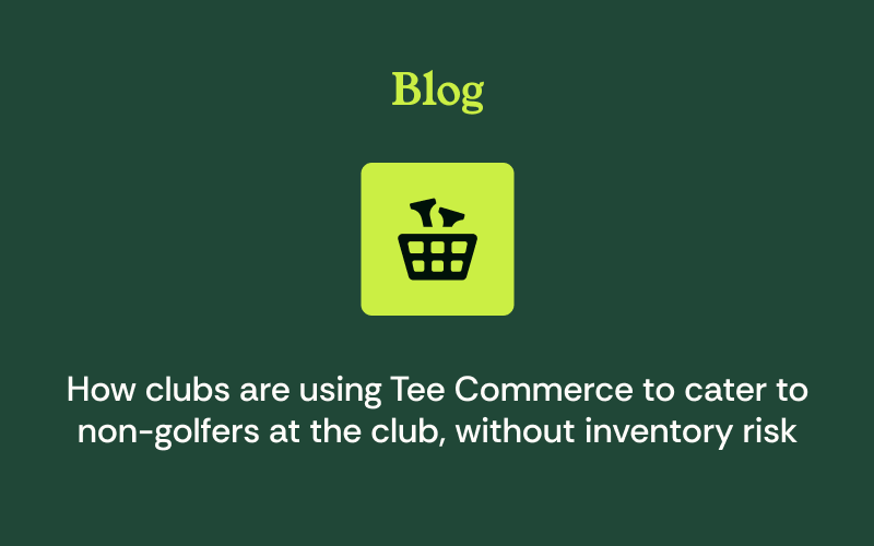 How Clubs Are Using Tee Commerce to Cater to Non-Golfers at the Club, Without Inventory Risk