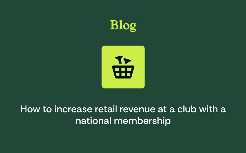 How to Increase Retail Revenue at a Club with a National Membership
