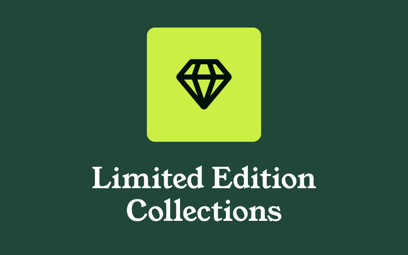 Limited Edition Collections